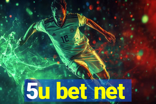 5u bet net